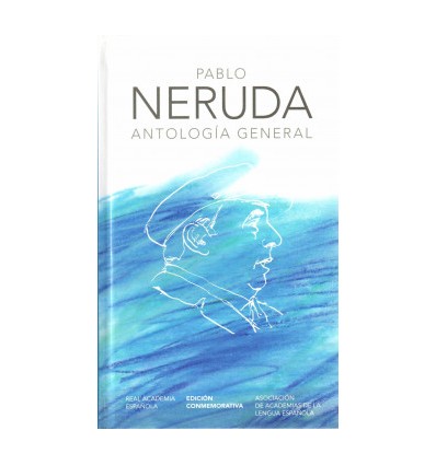 Pablo Neruda. Antología general
