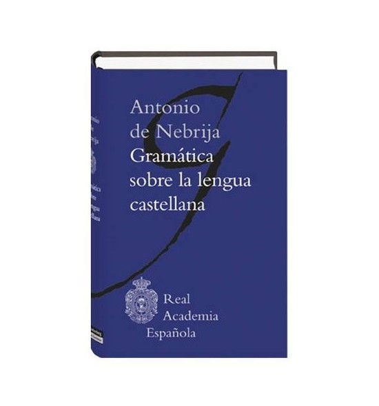 esfuerzo Condensar Involucrado Gramática sobre la lengua castellana (libro digital) - Letras de la Real  Academia Española
